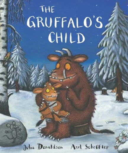 The Gruffalo's Child Julia Donaldson/Axel Scheffler