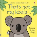 That's not my Koala (Usborne touchy-feely books)